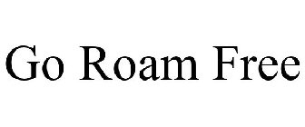 go roam free