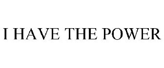 i have the power