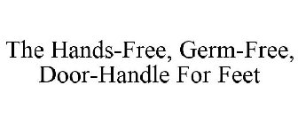 the hands-free, germ-free, door-handle for feet