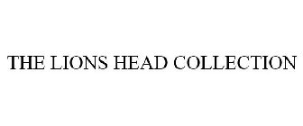 the lions head collection