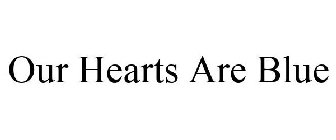 our hearts are blue