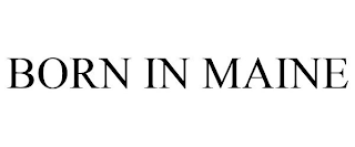 born in maine
