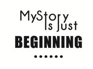 my story is just beginning