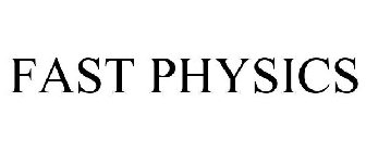 fast physics