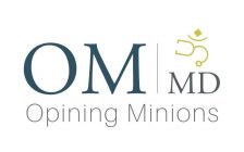 om md opining minions