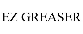 ez greaser