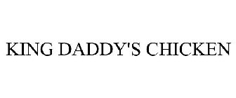 king daddy's chicken
