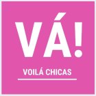 vÃ! voilÃ chicas