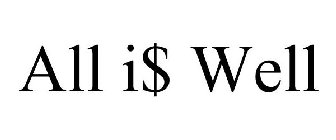 all i$ well