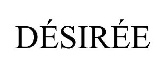 dÃ‰sirÃ‰e