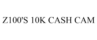 z100's 10k cash cam