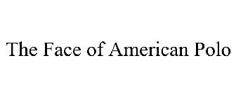 the face of american polo