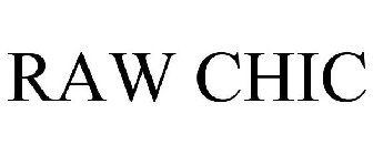 raw chic