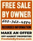 free sale by owner 602-362-4884  recorded information make an offer off-market properties freesalebyowner.com