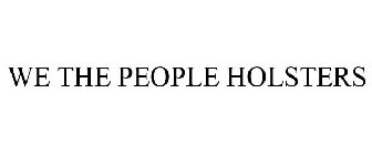 we the people holsters