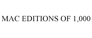 mac editions of 1,000