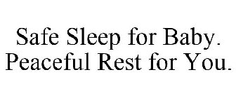 safe sleep for baby. peaceful rest for you.