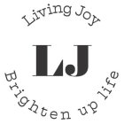 lj brighten up life living joy
