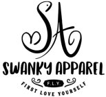 sa swanky apparel fly first love yourself