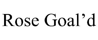 rose goal'd