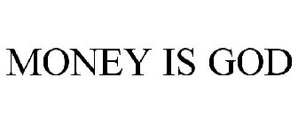 money is god