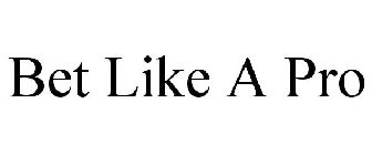 bet like a pro