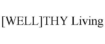 [well]thy living
