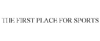 the first place for sports