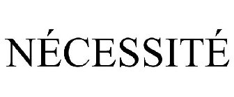 nÃ‰cessitÃ‰