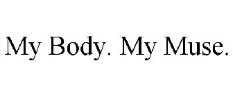 my body. my muse.