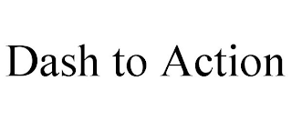 dash to action