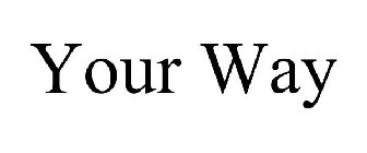 your way