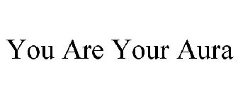 you are your aura
