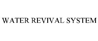 water revival system