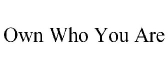 own who you are
