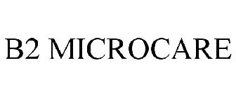 b2 microcare