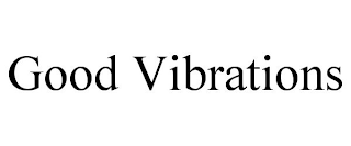 good vibrations