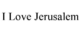 i love jerusalem