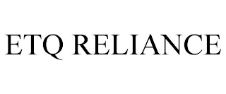 etq reliance
