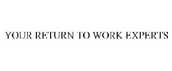 your return to work experts