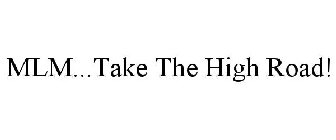 mlm...take the high road!