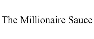 the millionaire sauce