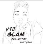 vtb glam collection vaeh the brat