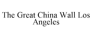 the great china wall los angeles
