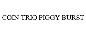 coin trio piggy burst