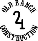 old ranch construction 24