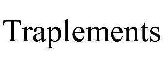 traplements