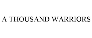 a thousand warriors
