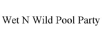 the wetter, the wilder pool party