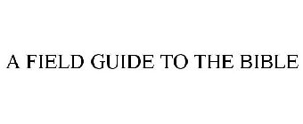 a field guide to the bible